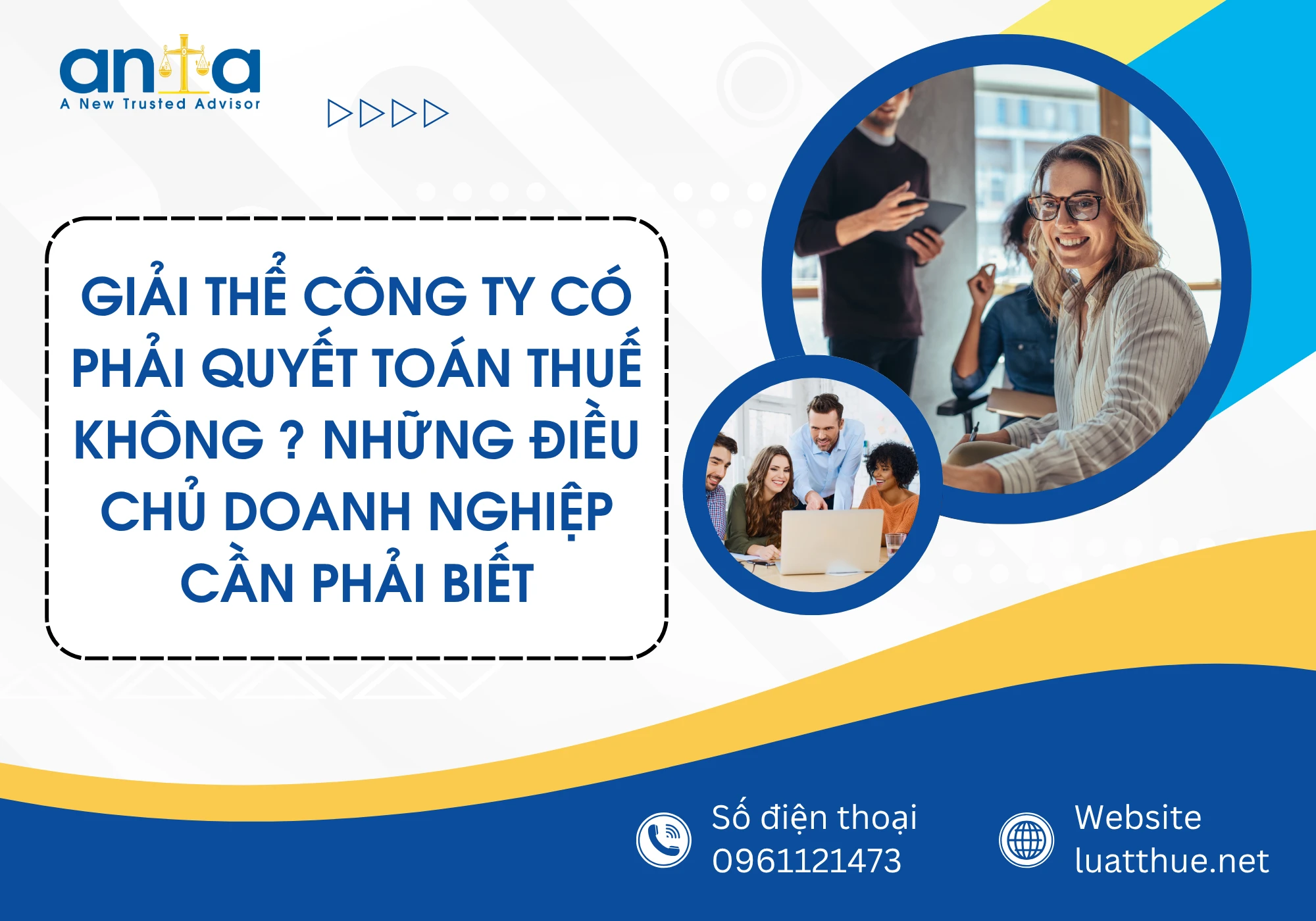 Giải thể công ty có phải quyết toán thuế không ? Những điều chủ doanh nghiệp cần phải biết