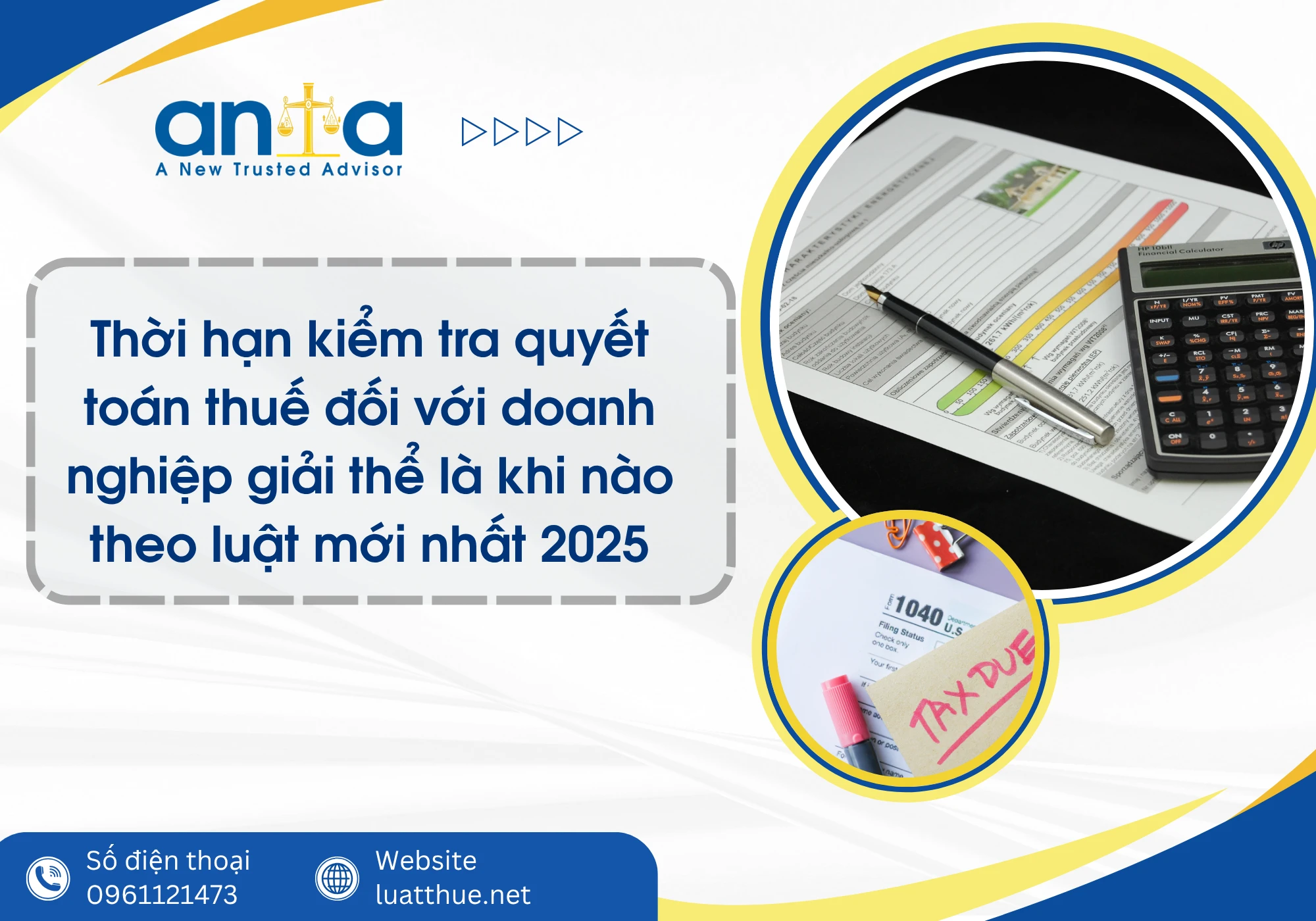 Thời hạn kiểm tra quyết toán thuế đối với doanh nghiệp giải thể là khi nào theo luật mới nhất 2025