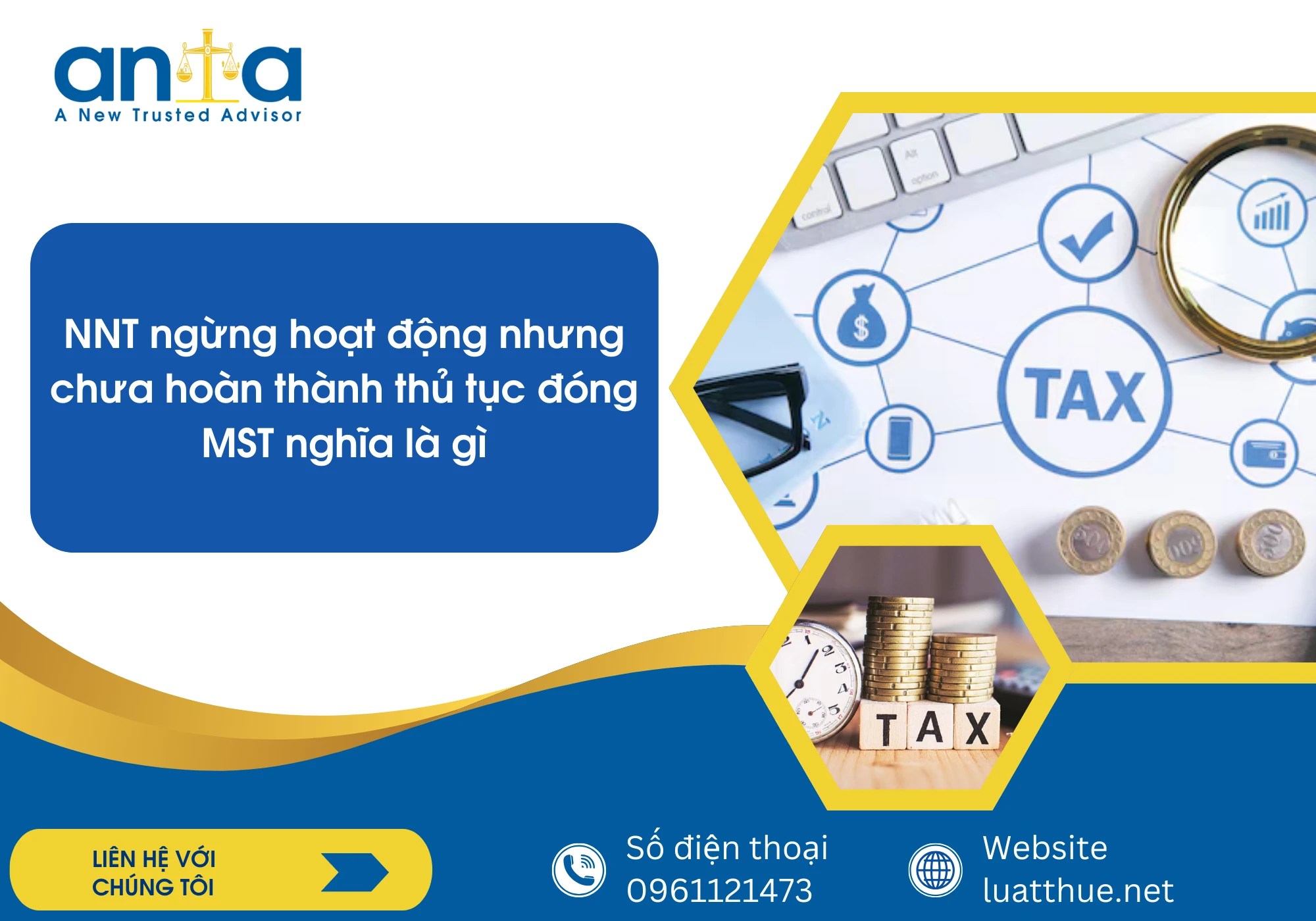 NNT ngừng hoạt động nhưng chưa hoàn thành thủ tục đóng MST nghĩa là gì