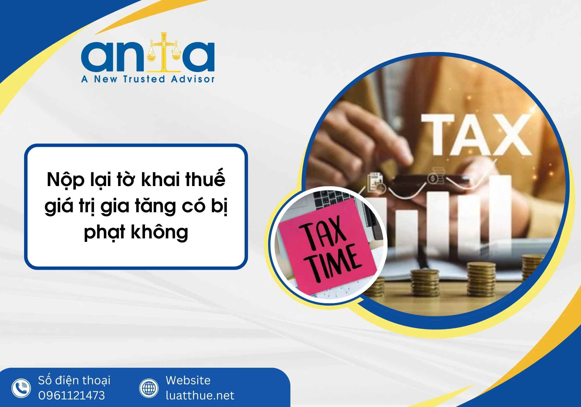 Nộp lại tờ khai thuế giá trị gia tăng có bị phạt không? Những lưu ý cho doanh nghiệp