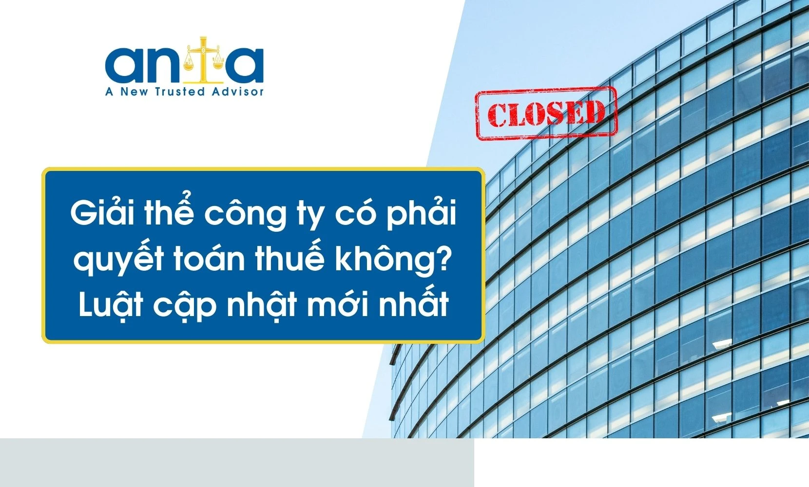Giải thể công ty có phải quyết toán thuế không? Luật cập nhật mới nhất